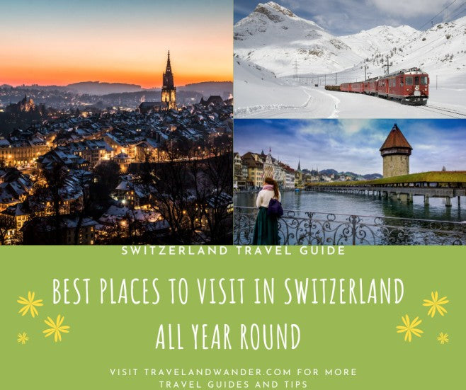 Best Places to Visit in Switzerland All Year Round