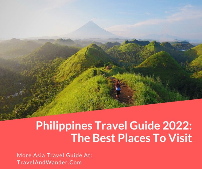 Philippines Travel Guide 2022: The Best Places To Visit