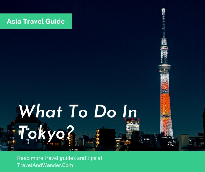 What To Do In Tokyo?
