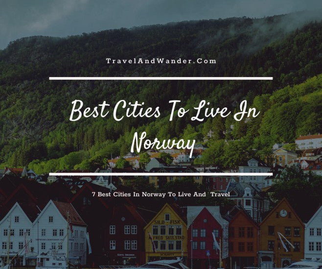 Top Best Cities To Live In Norway